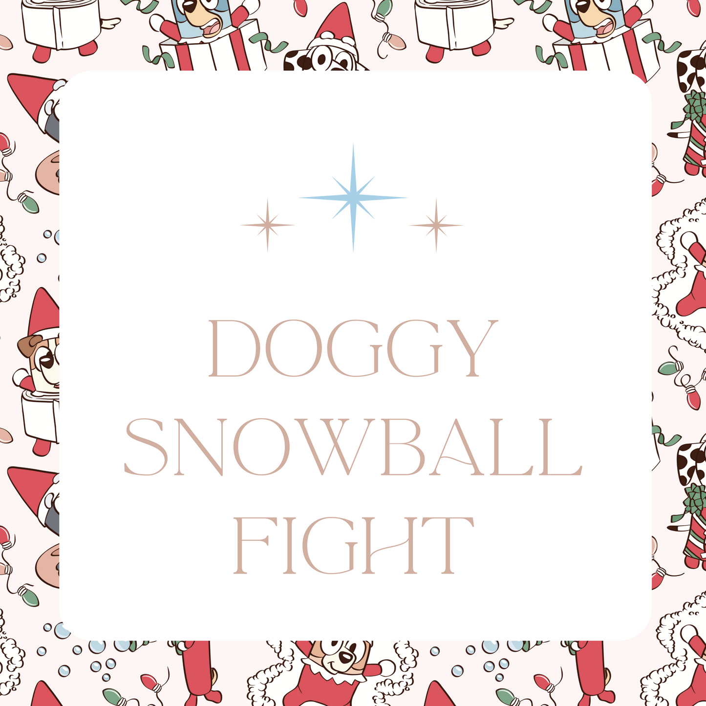 Doggy Snow Ball Fight OCTOBER PRE-ORDER